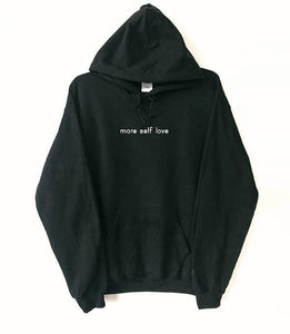 More Self Love sarcastic quote Hoodie long sleeve black hoodie sarcasm love feminism inspirational black grey tumblr Hoodie