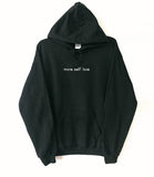 More Self Love sarcastic quote Hoodie long sleeve black hoodie sarcasm love feminism inspirational black grey tumblr Hoodie